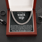 IT'S TIME TO SUIT UP WILL YOU BE MY BEST MAN CUBAN LINK CHAIN