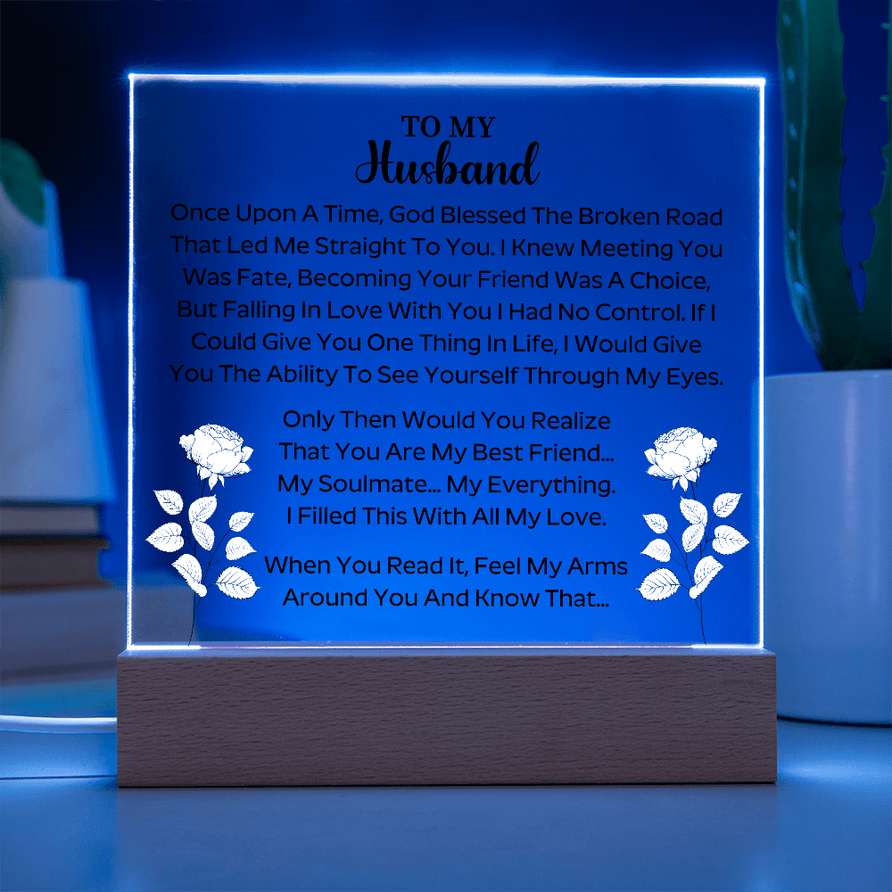 To my husband - Acrylic Square Plaque - Beauty Belliss