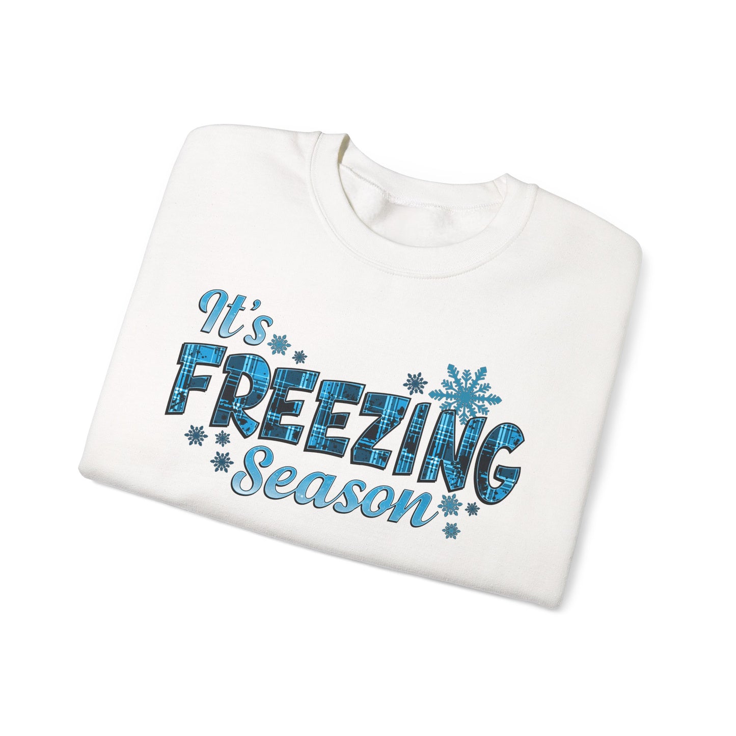 It's Freezing Season Sweatshirt — Cozy Winter Quotes, Winter Pullover Gift