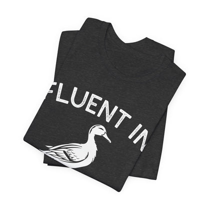Fluent in Fowl Language Shirt - Funny Duck Quote T Shirt - Gift for Poultry Lovers,  Funny Duck Lover T‑Shirt
