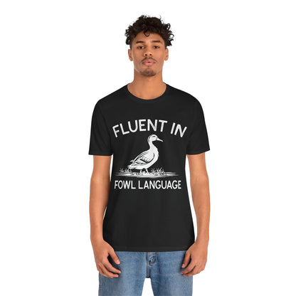 Fluent in Fowl Language Shirt - Funny Duck Quote T Shirt - Gift for Poultry Lovers,  Funny Duck Lover T‑Shirt