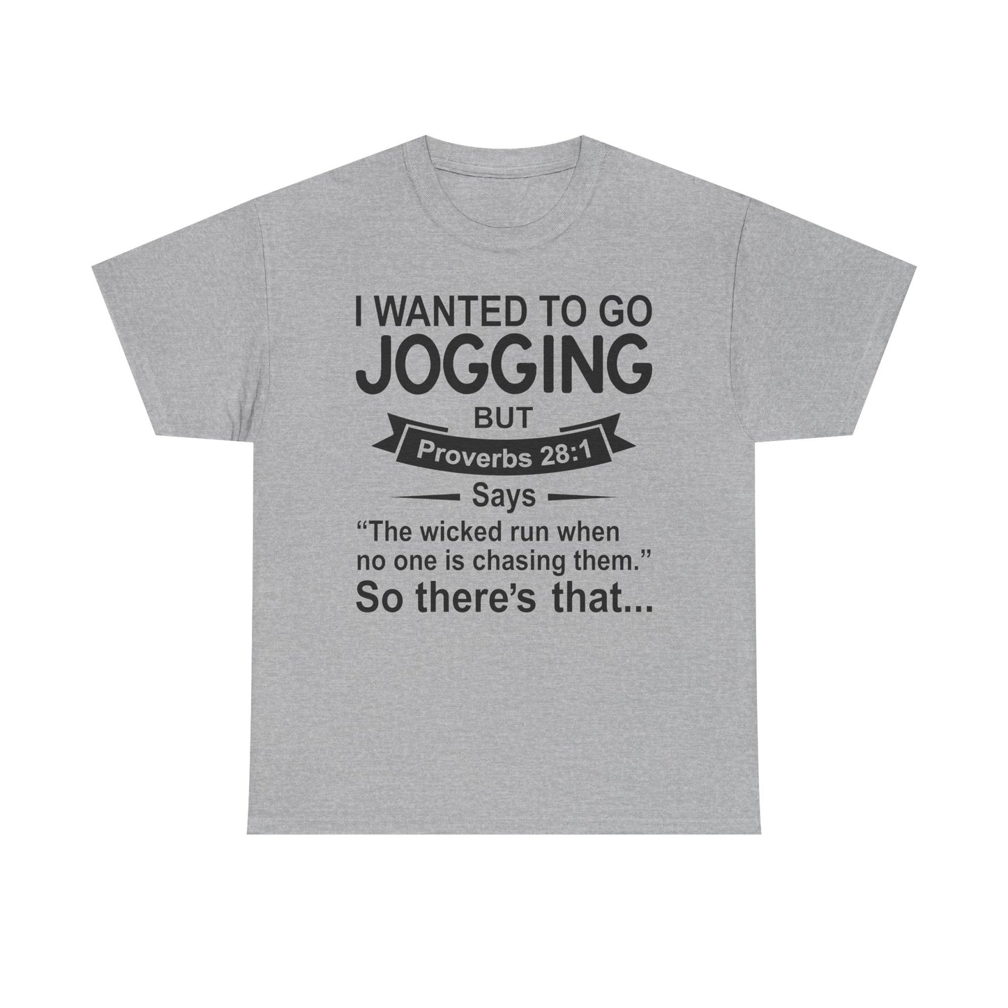Christian Humor T-Shirt — “I Wanted to Go Jogging But Proverbs 28:1” Funny Faith Tee - Funny Bible Quote T Shirt - Christian Humor Tee