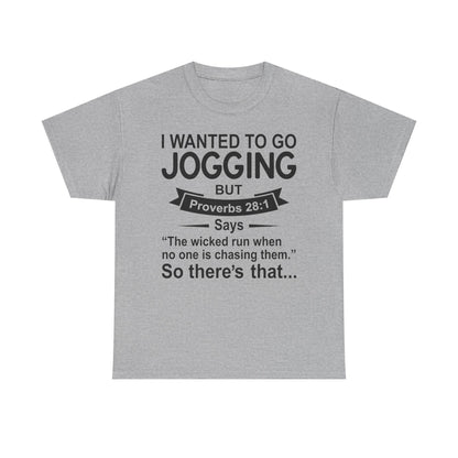 Christian Humor T-Shirt — “I Wanted to Go Jogging But Proverbs 28:1” Funny Faith Tee - Funny Bible Quote T Shirt - Christian Humor Tee