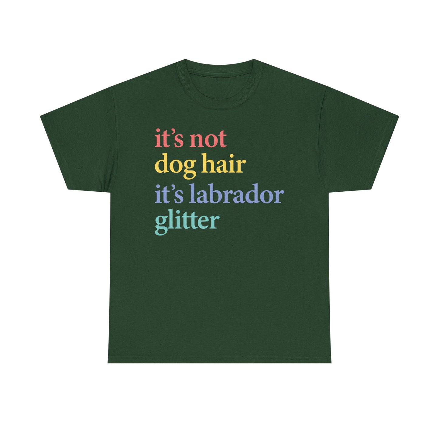 Labrador Glitter T-Shirt - it's not dog hair it's labrador glitter shirt, Funny Pet Owner T Shirt