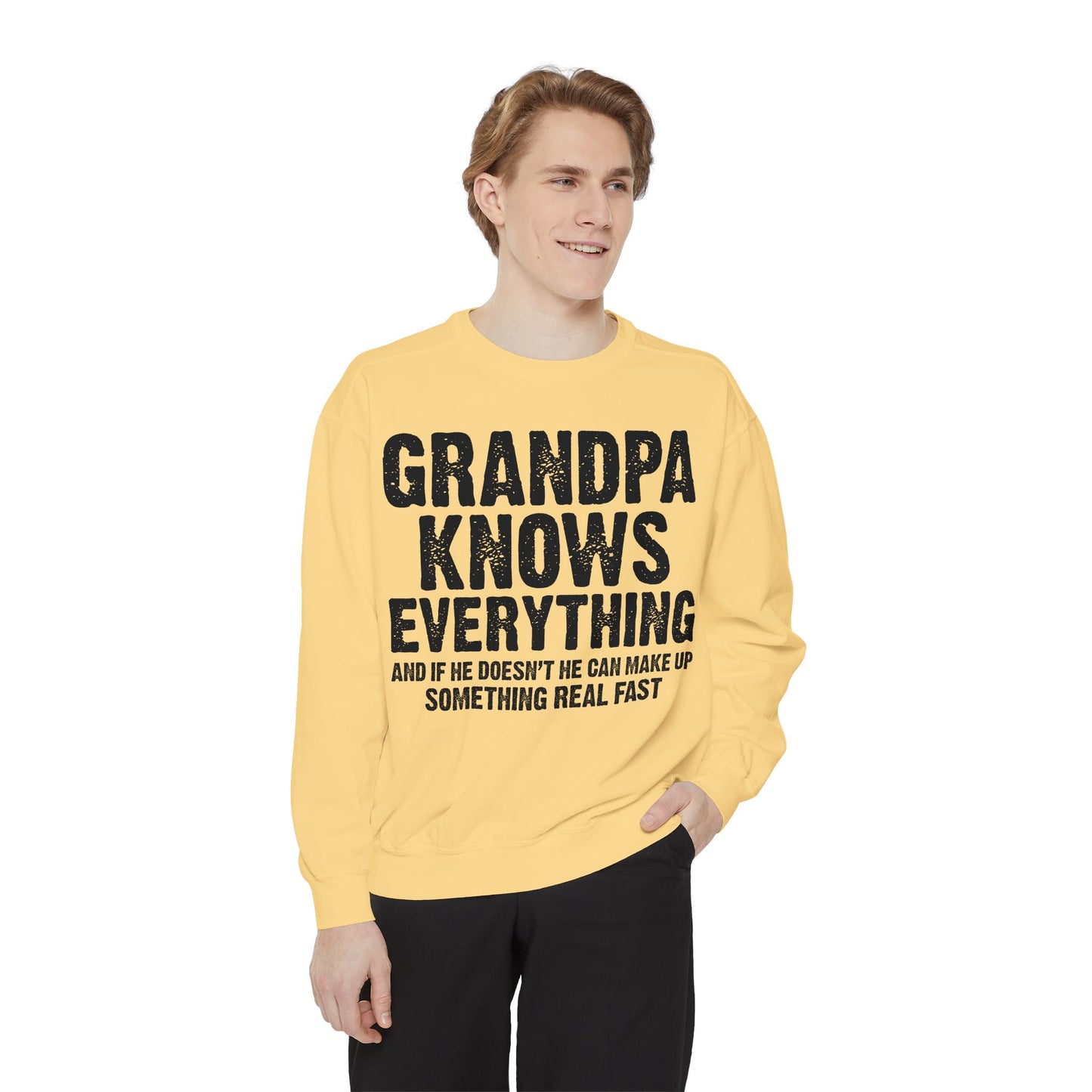 Grandpa Knows Everything Sweatshirt – Funny Father’s Day Gift, Grandpa Quotes, Gift for Grandpa