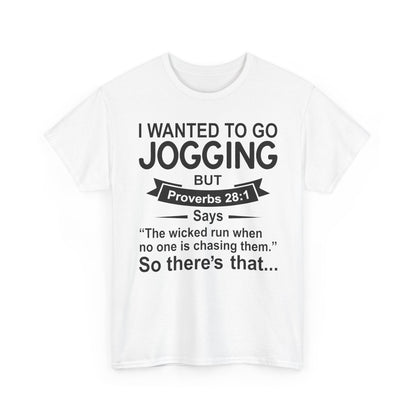 Christian Humor T-Shirt — “I Wanted to Go Jogging But Proverbs 28:1” Funny Faith Tee - Funny Bible Quote T Shirt - Christian Humor Tee