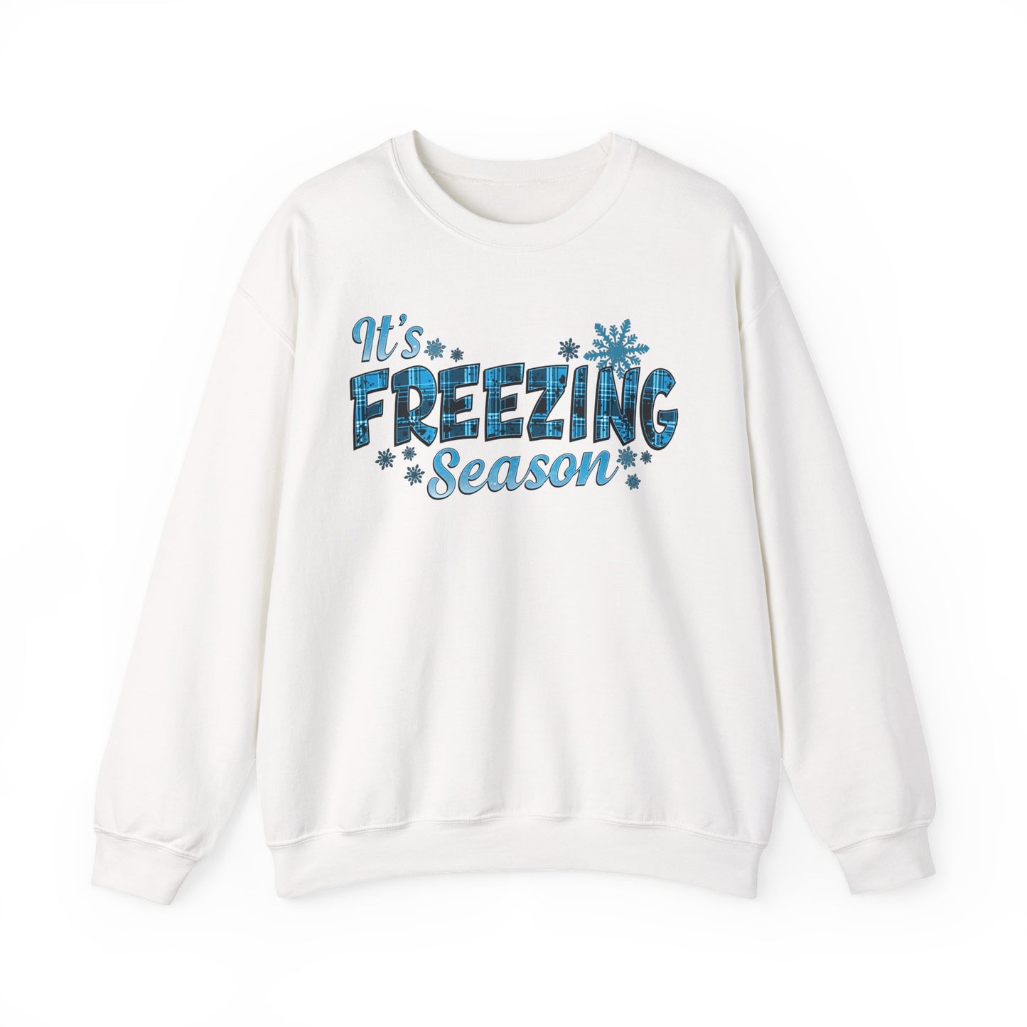 It's Freezing Season Sweatshirt — Cozy Winter Quotes, Winter Pullover Gift