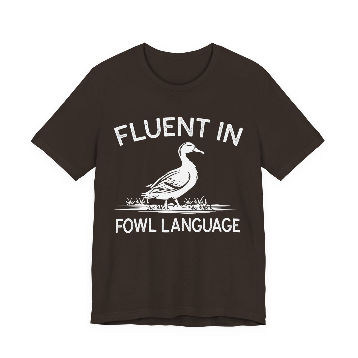 Fluent in Fowl Language Shirt - Funny Duck Quote T Shirt - Gift for Poultry Lovers,  Funny Duck Lover T‑Shirt