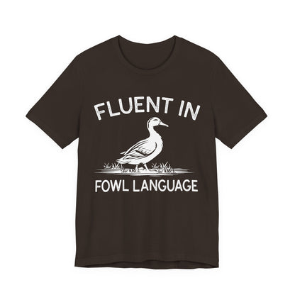 Fluent in Fowl Language Shirt - Funny Duck Quote T Shirt - Gift for Poultry Lovers,  Funny Duck Lover T‑Shirt