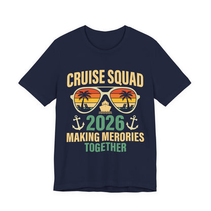 Cruise Squad 2026 T‑Shirt – Making Memories Together, Family Cruise Group Trip T Shirt