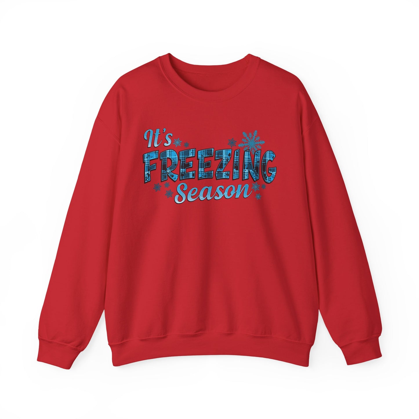 It's Freezing Season Sweatshirt — Cozy Winter Quotes, Winter Pullover Gift