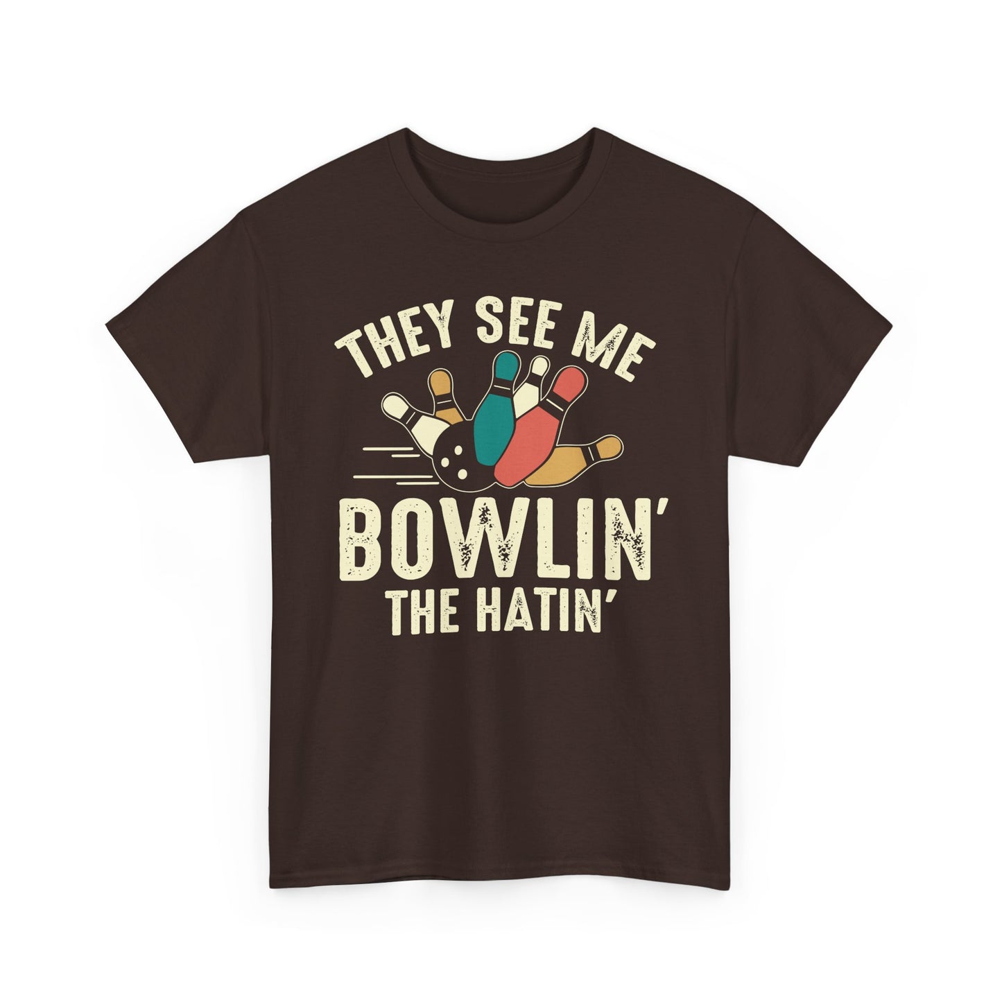 Bowling T-Shirt - They See Me Bowlin' The Hatin' Retro shirt, Funny Bowling Quotes shirt