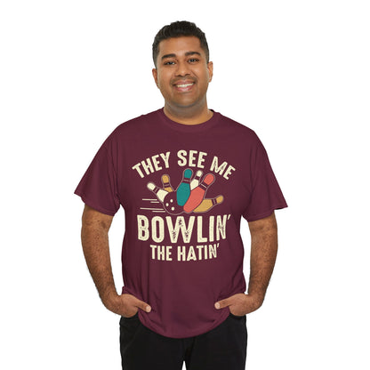 Bowling T-Shirt - They See Me Bowlin' The Hatin' Retro shirt, Funny Bowling Quotes shirt