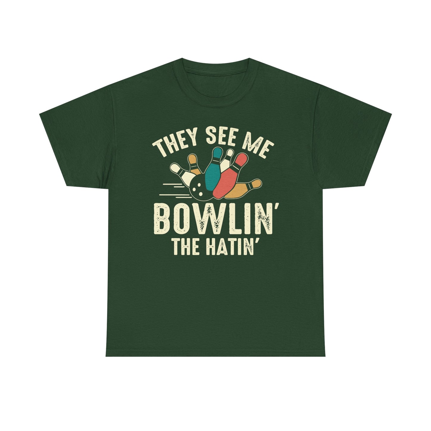Bowling T-Shirt - They See Me Bowlin' The Hatin' Retro shirt, Funny Bowling Quotes shirt