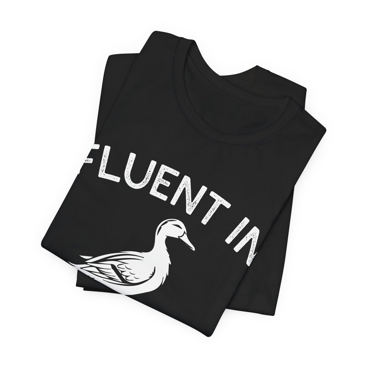 Fluent in Fowl Language Shirt - Funny Duck Quote T Shirt - Gift for Poultry Lovers,  Funny Duck Lover T‑Shirt