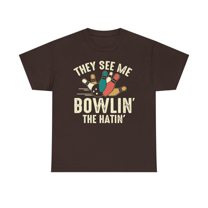 Bowling T-Shirt - They See Me Bowlin' The Hatin' Retro shirt, Funny Bowling Quotes shirt