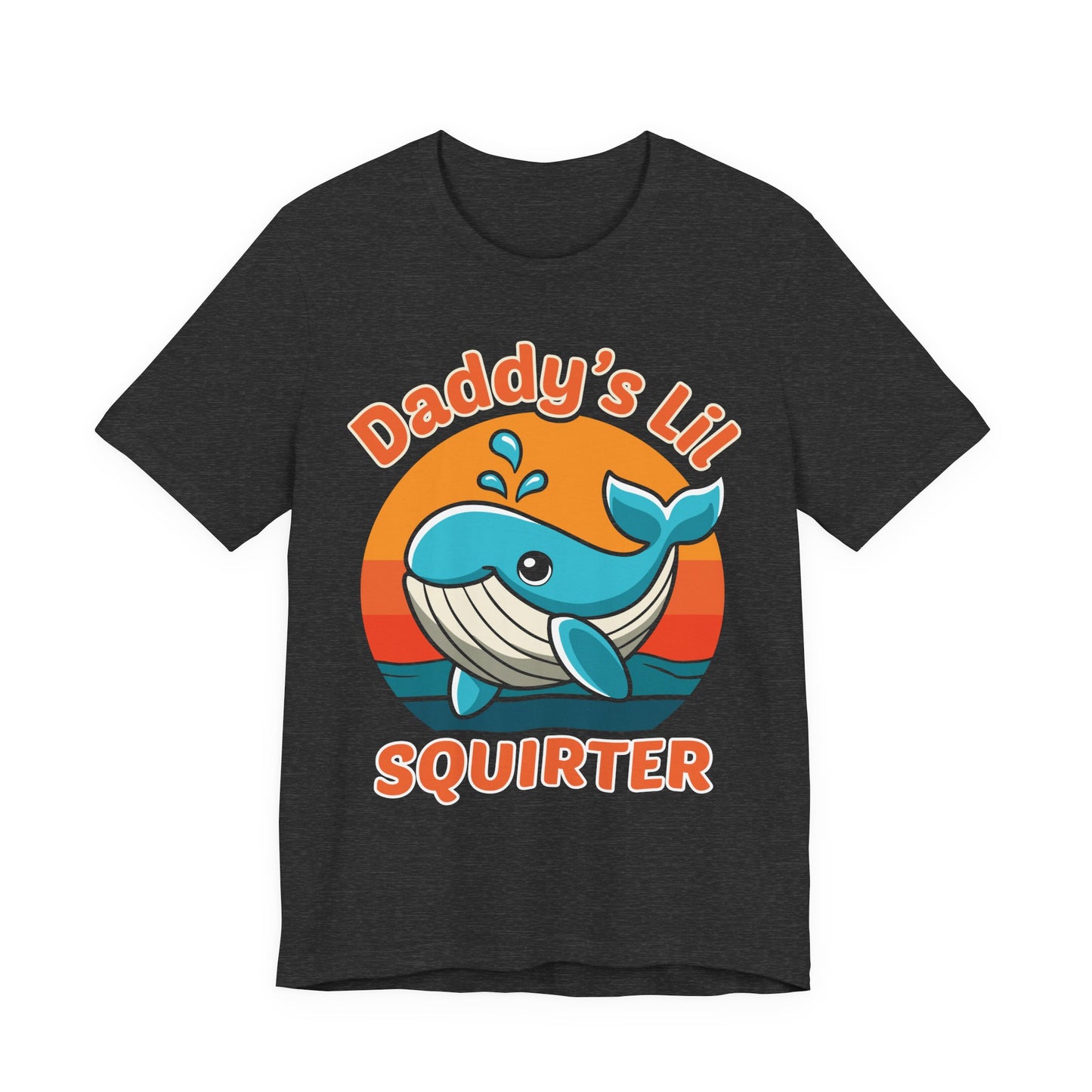 Funny Whale Dad Shirt - Daddy’s Lil Squirter shirt, Sarcastic Dad Humor Tee, Marine Life Ocean Lover Gift