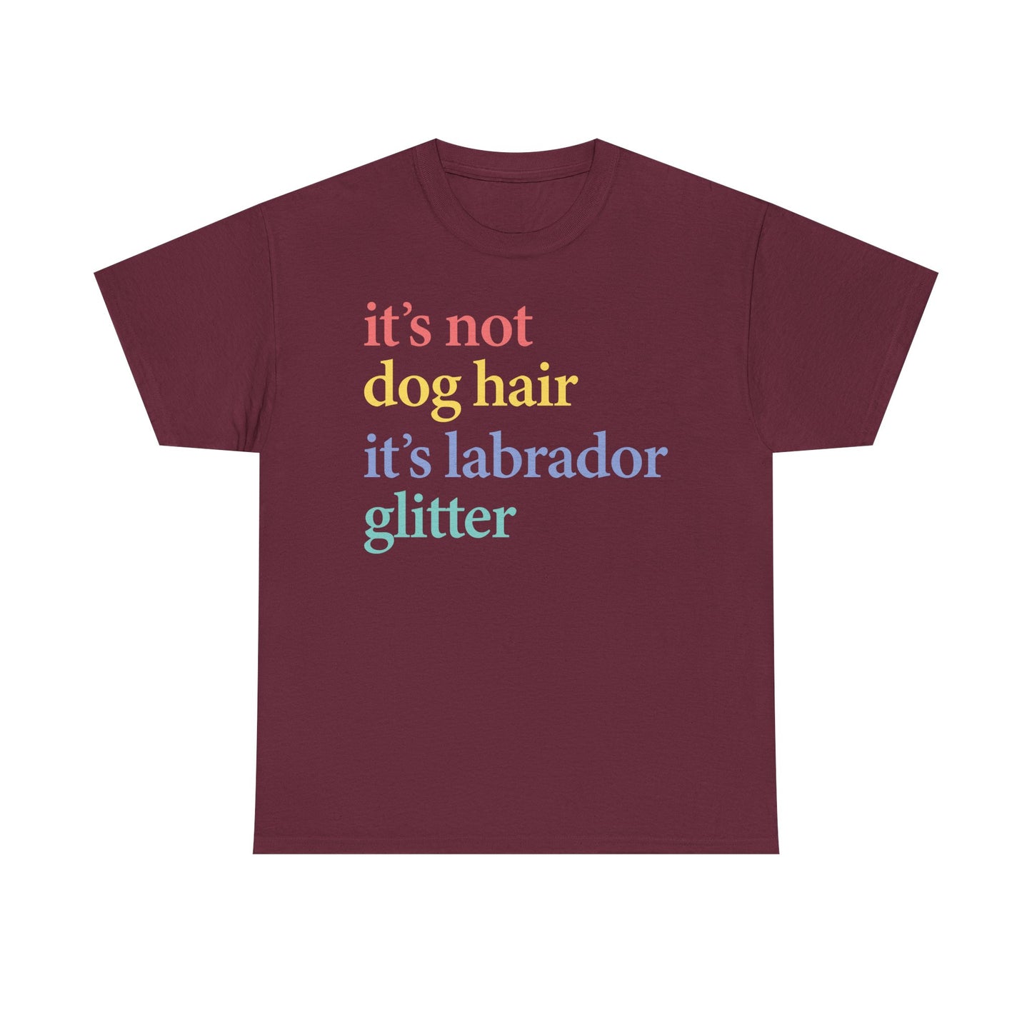 Labrador Glitter T-Shirt - it's not dog hair it's labrador glitter shirt, Funny Pet Owner T Shirt