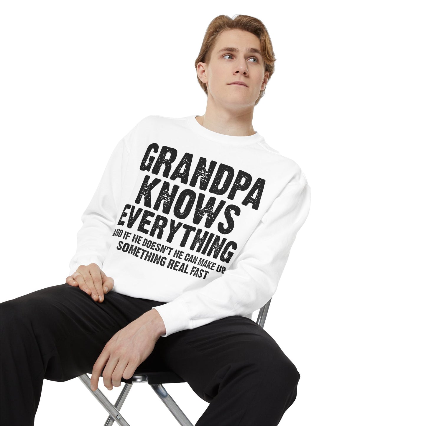 Grandpa Knows Everything Sweatshirt – Funny Father’s Day Gift, Grandpa Quotes, Gift for Grandpa