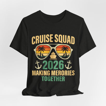 Cruise Squad 2026 T‑Shirt – Making Memories Together, Family Cruise Group Trip T Shirt