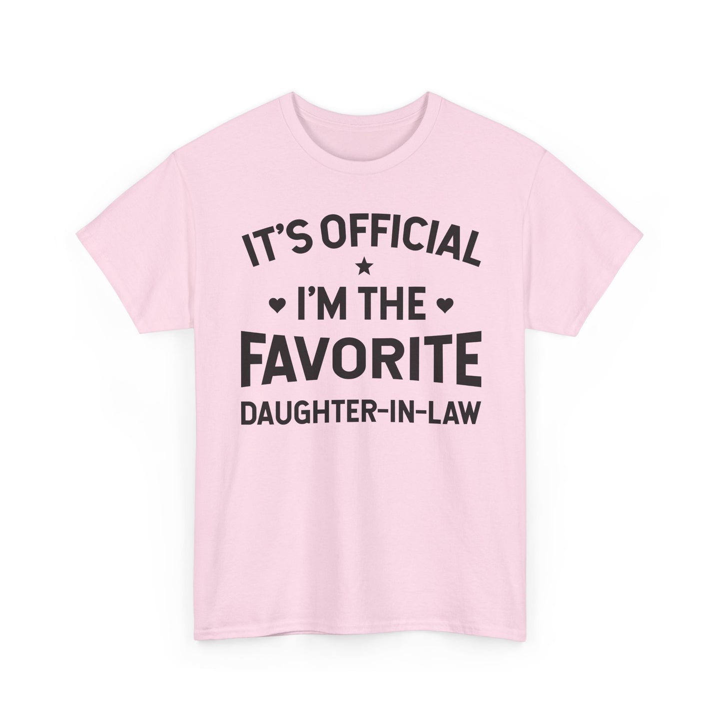 It’s Official I’m the Favorite Daughter in Law T Shirt, Funny Family Quote Gift Tee, Daughter in Law Humor T Shirt