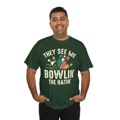 Bowling T-Shirt - They See Me Bowlin' The Hatin' Retro shirt, Funny Bowling Quotes shirt