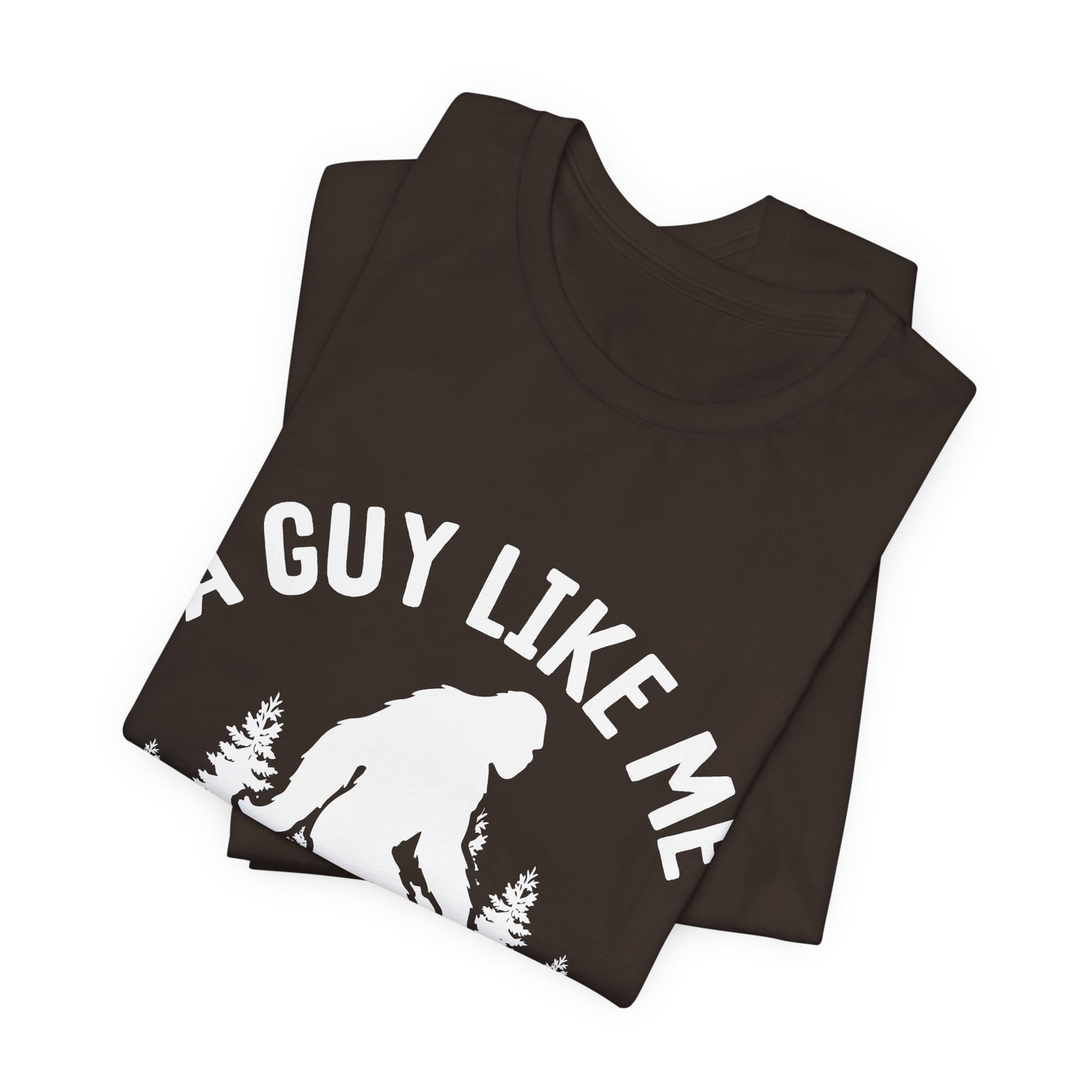 A Guy Like Me Is Hard To Find Shirt - Funny Quote Tee - Gift for Men Humor Statement T Shirt