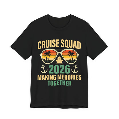 Cruise Squad 2026 T‑Shirt – Making Memories Together, Family Cruise Group Trip T Shirt