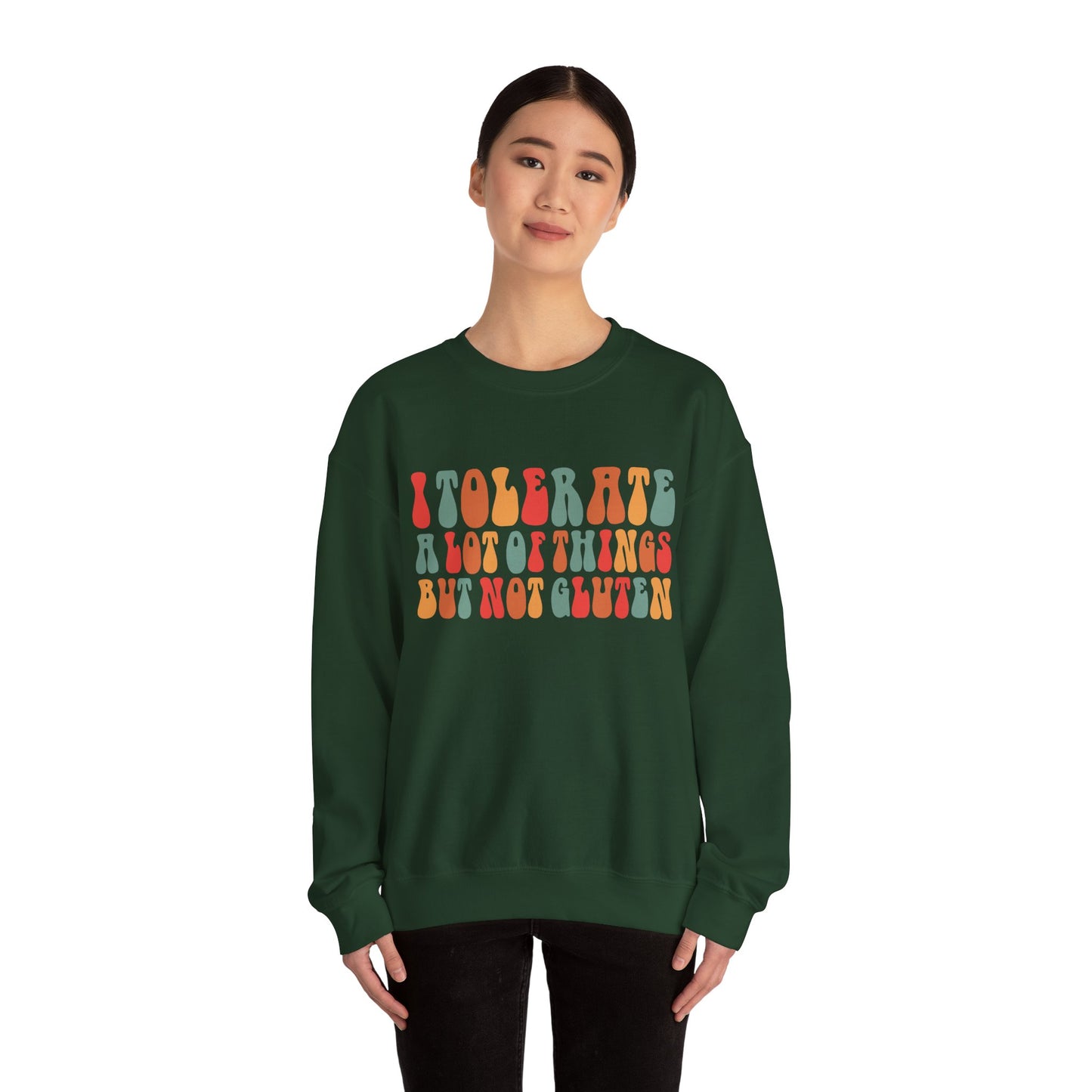 I Tolerate A Lot Of Things But Not Gluten Sweatshirt - Health Humor, Funny Food Allergy Sweatshirt, Wheat Free Sweatshirt.