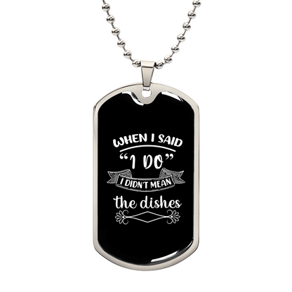 When i said i do - Luxury Graphic Dog Tag Necklace