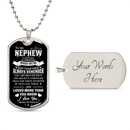 To my Nephew - Luxury Graphic Dog Tag Necklace