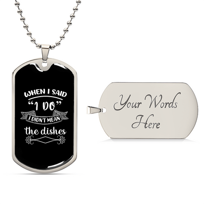 When i said i do - Luxury Graphic Dog Tag Necklace