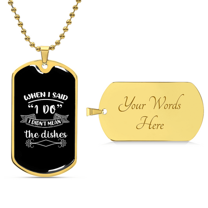 When i said i do - Luxury Graphic Dog Tag Necklace