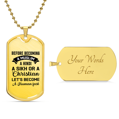 Let's become a human fast - Luxury Graphic Dog Tag Necklace