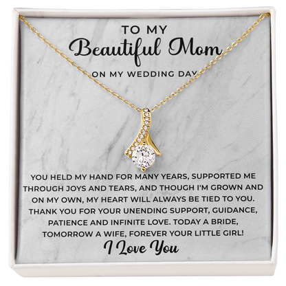 to my beautiful mom on my wedding day Necklace - Your Little Girl - Mother of the Bride Gift From Daughter - Mother of the Bride Necklace From Bride - Mom of Bride