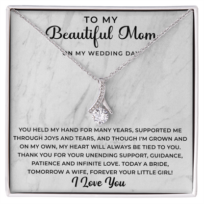 to my beautiful mom on my wedding day Necklace - Your Little Girl - Mother of the Bride Gift From Daughter - Mother of the Bride Necklace From Bride - Mom of Bride
