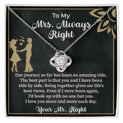 To my Mrs. always right Love Knot Necklace