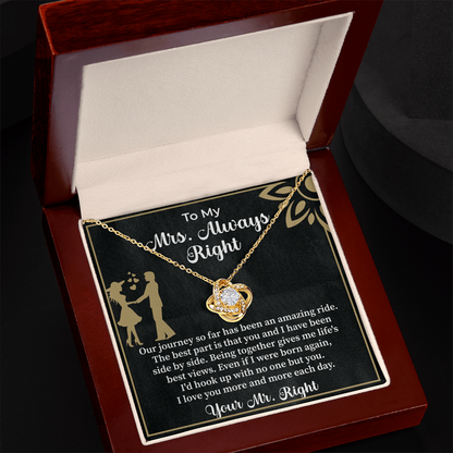 To my Mrs. always right Love Knot Necklace