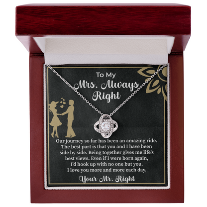 To my Mrs. always right Love Knot Necklace