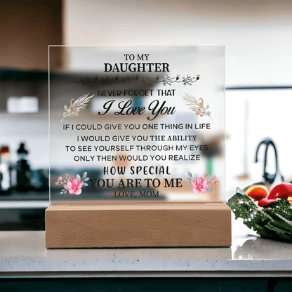 To my Daughter - Acrylic Square Plaque - Beauty Belliss